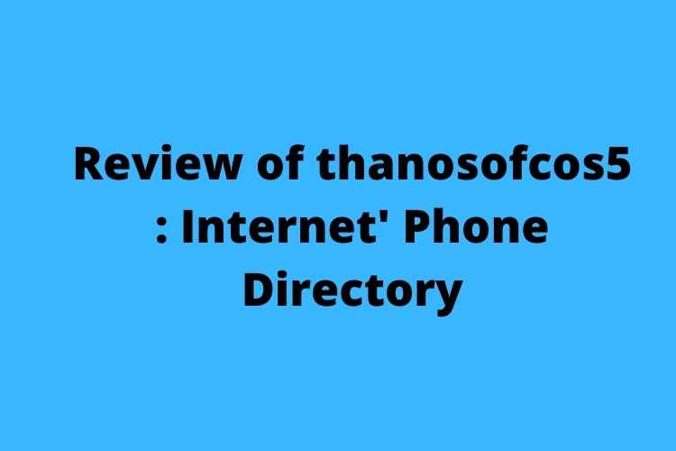 Review of thanosofcos5 Internet' Phone Directory